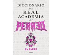 Diccionario del regueton (diccionario de la real academia del perreo)