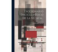 Diccionario Enciclopédico De La Música...