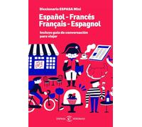 Diccionario ESPASA mini. Español - Francés. Français - Espagnol: Incluye guía de conversación para viajar