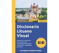 Diccionario Lituano Visual - Aprender el vocabulario para principiantes organizado por temas - ilustrado y bilinguë