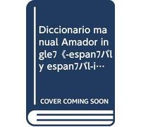Diccionario manual Amador inglés-español y español-inglés (Spanish Edition)