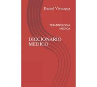 DICCIONARIO MEDICO: TERMINOLOGÍA MEDICA