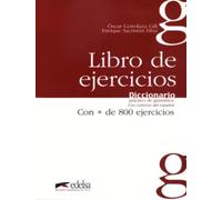 Diccionario práctico de la gramática - libro de ejercicios [Lingua spagnola]: Diccionario practico de gramatica, con + de 800 ejercicios