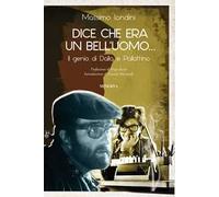Dice che era un bell'uomo... Il genio di Dalla e Pallottino