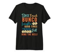 Dice Friends Bunco Laughter Good Times Game Night Dadi Bunco Maglietta Premium