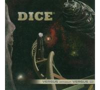 Dice - Versus Without Versus (End Part)
