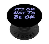 Dicendo divertente che va bene non essere ok PopSockets PopGrip Adesivo