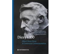 Dicey + 100: Albert Venn Dicey: A Centennial Commemoration
