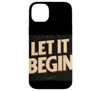 Dichiarazione Cool Let it Begin Custodia per iPhone 14 Plus