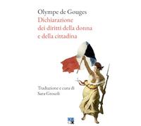 Dichiarazione dei diritti della donna e della cittadina di Olympe de Gouges