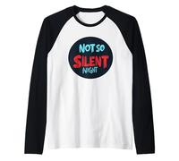Dichiarazione della Notte di Natale Non così silenziosa per Uomo e Donna Maglia con Maniche Raglan