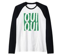 Dichiarazione francese sull'energia positiva Oui Oui Maglia con Maniche Raglan