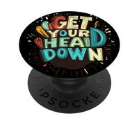 Dichiarazione Get Your Head Down per ragazzi e ragazze PopSockets PopGrip Adesivo
