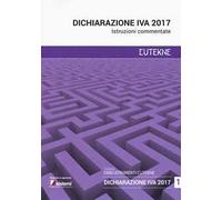 Dichiarazione IVA 2017. Istruzioni commentate