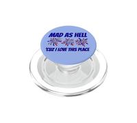 Dichiarazione patriottica Mad As Hell 'Perché amo questo posto PopSockets PopGrip per MagSafe
