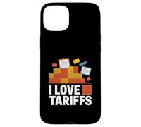 Dichiarazione sulla politica commerciale I Love Tariffs Custodia per iPhone 15 Plus