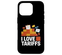 Dichiarazione sulla politica commerciale I Love Tariffs Custodia per iPhone 16 Pro