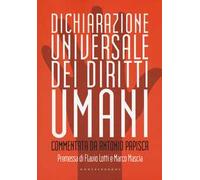 Dichiarazione universale dei diritti umani. Commentata da Antonio Papisca. Ediz. integrale