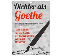 Dichter als Goethe - Der literarische Alkohol-Kalender (Wandkalender 2026 DIN A4 hoch), CALVENDO Monatskalender: Heitere Sprüche für die Freunde von ... Schnaps, Whiskey und allem Hochprozentigen