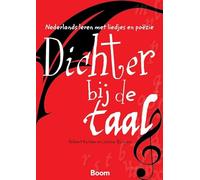 Dichter bij de taal: Nederlands leren met liedjes en poëzie