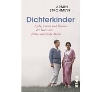 Dichterkinder: Liebe, Verrat und Drama - der Kreis um Klaus und Erika Mann