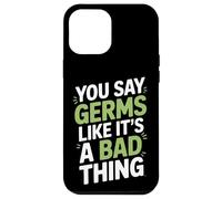 Dici ai germi come se fosse una brutta cosa microbiologo Custodia per iPhone 12 Pro Max
