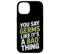 Dici ai germi come se fosse una brutta cosa microbiologo Custodia per iPhone 14