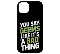 Dici ai germi come se fosse una brutta cosa microbiologo Custodia per iPhone 14 Plus