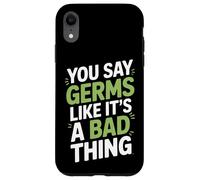 Dici ai germi come se fosse una brutta cosa microbiologo Custodia per iPhone XR
