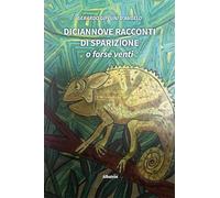 Diciannove racconti di sparizione. O forse venti