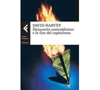 Diciassette contraddizioni e la fine del capitalismo