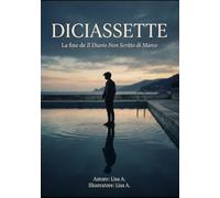Diciassette: La fine de "Il diario non scritto da Marco"