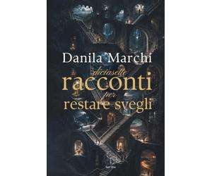 Diciassette racconti per restare svegli