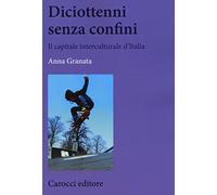 Diciottenni senza confini. Il capitale interculturale d'Italia