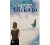 Diciotto - Fuga Martina