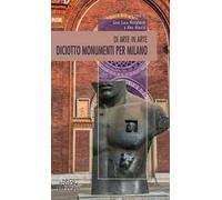 Diciotto monumenti per Milano