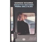 Diciotto secondi prima dell'alba - Scianna Giorgio