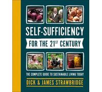 Dick and James Strawbrid Self-Sufficiency for the 21st Centu (Copertina rigida)