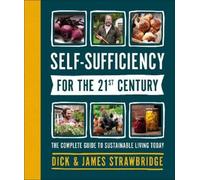 Dick and James Strawbrid Self-Sufficiency for the 21st Centu (Copertina rigida)