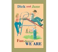 Dick and Jane Fun Wherever We Are (Copertina rigida) Dick and Jane