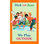 Dick and Jane: We Play Outside (Copertina rigida) Dick and Jane