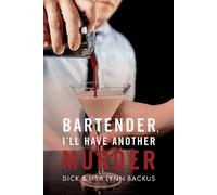 Dick Backus Lisa Lynn Backus Bartender, I'll Have Another Murder (Tascabile)