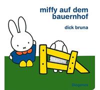 Dick Bruna Kati Hertzsc Miffy auf dem Bauernhof (Kinderbücher (Copertina rigida)