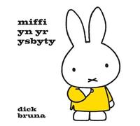 Dick Bruna Miffi yn yr ysbyty (Libro di cartone)