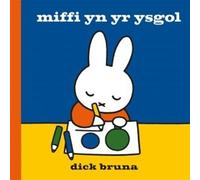 Dick Bruna Miffi yn yr ysgol (Libro di cartone)