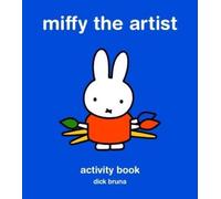 Dick Bruna Miffy the Artist: Activity Book (Libro di cartone) Miffy the Artist