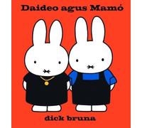Dick Bruna Míofaí: Daideo Agus Mamó (Copertina rigida)