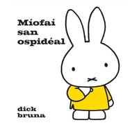 Dick Bruna Míofaí San Ospidéal (Copertina rigida)