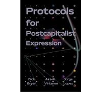 Dick Bryan Jorge Lopez Aksel Protocols for Postcapitalist Economic (Tascabile)