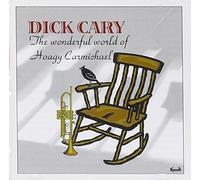 Dick Cary - The Wonderful World of Hoagy Carmichael